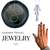 Pack Light: Jewelry Tips for Vacations